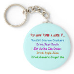 You Know You're A Nurse IF... keychains