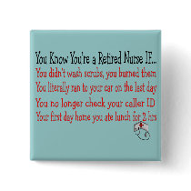 You know you're a RETIRED NURSE IF... Pin