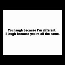 You Laugh Because I'm Different. I Laugh Because Y postcards