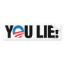You Lie! bumper sticker