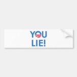 YOU LIE T-shirt Bumper Stickers