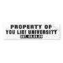 You Lie! University Bumper Stickers