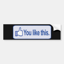 You Like This Bumper Sticker