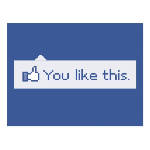 You Like This Funny Facebook Postcards