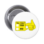 YOU LIKE? yes or no buttons