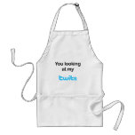 You looking at my twits apron