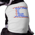 You Made OBAMA pet clothing