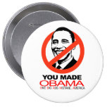 You Made Obama - One Big Ass Mistake, America Pinback Button