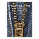 You may wear the pants in this relationship... cards