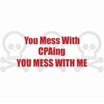 You Mess With CPAing You Mess With Me Cut Outs