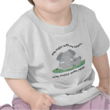 You mess with my cousin, You mess with me T Shirt