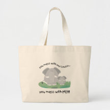 You mess with my cousin, You mess with me Tote Bag