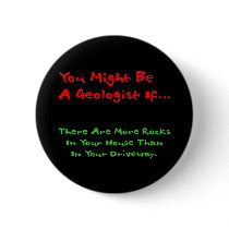 You Might Be A Geologist If... Button (HouseRocks)