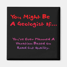 You Might Be A Geologist If... Magnet (roadcut)