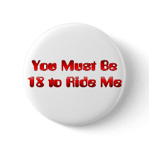You Must be 18 to Ride Me
