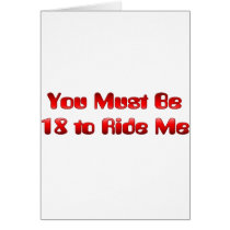 You Must be 18 to Ride Me