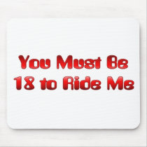 You Must be 18 to Ride Me