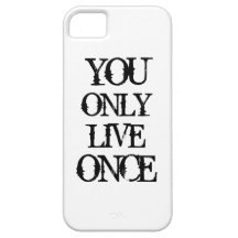 You Only Live Once iPhone 5 Case