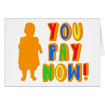 You Pay Now! cards
