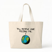 YOU PEOPLE ARE KILLING ME BAG