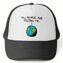 YOU PEOPLE ARE KILLING ME TRUCKER HATS