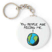YOU PEOPLE ARE KILLING ME KEYCHAIN
