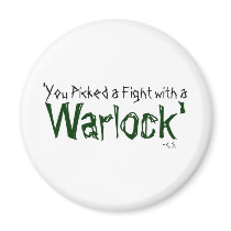 'You picked a fight with a WARLOCK' Magnet