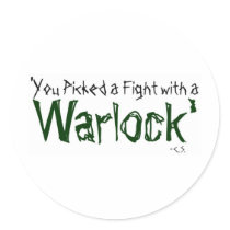 'You picked a fight with a WARLOCK' Stickers