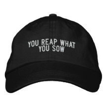 you reap what you sow baseball cap