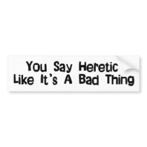 You Say Heretic