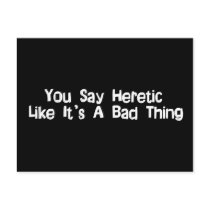 You Say Heretic