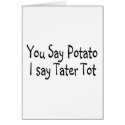 You Say Potato I Say Potato Tot cards