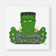 You Scared Frankie! Fridge Magnets