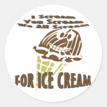 You Scream I Scream We All Scream Round Sticker