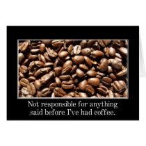 You should wait until I've had a cup of coffee