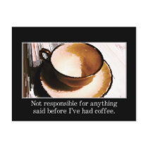 You should wait until I've had a cup of coffee