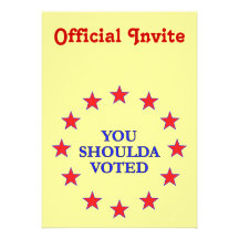You Shoulda Voted Custom Invites