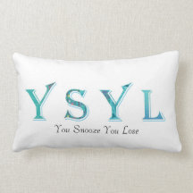 You Snooze, You Lose Throw Pillow