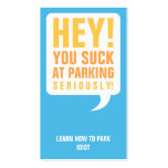 You suck at parking business cards