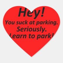 You Suck at Parking - Heart Stickers