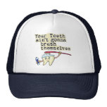You Teeth Aint Gonna Brush Themselves Hats