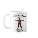 You thought you were just changing Presidents Coffee Mugs