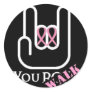 You Walk - You Rock Round Stickers