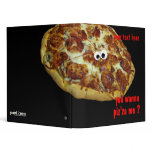 'you wanna piz'za me?' humorous parody binder