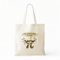 You Want A Piece of This? Canvas Bags