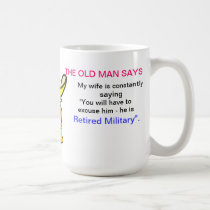YOU WILL HAVE TO EXCUSE HIM ... mugs
