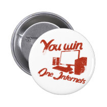 You win one Internets buttons