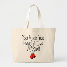 You Wish you Fought Like a Girl! Canvas Bags