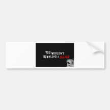 You Wouldn't Download A Bear - GeekShirts Bumper Sticker