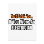 You'd Drink Too...Electrician postcards